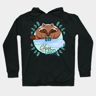 Clean The Earth - Cute Raccoon Design Hoodie